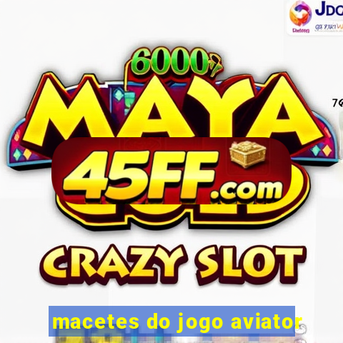 macetes do jogo aviator